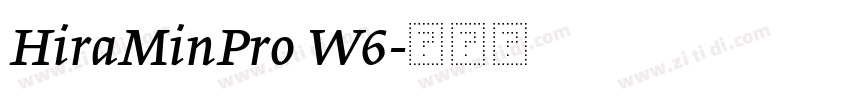 HiraMinPro W6字体转换
